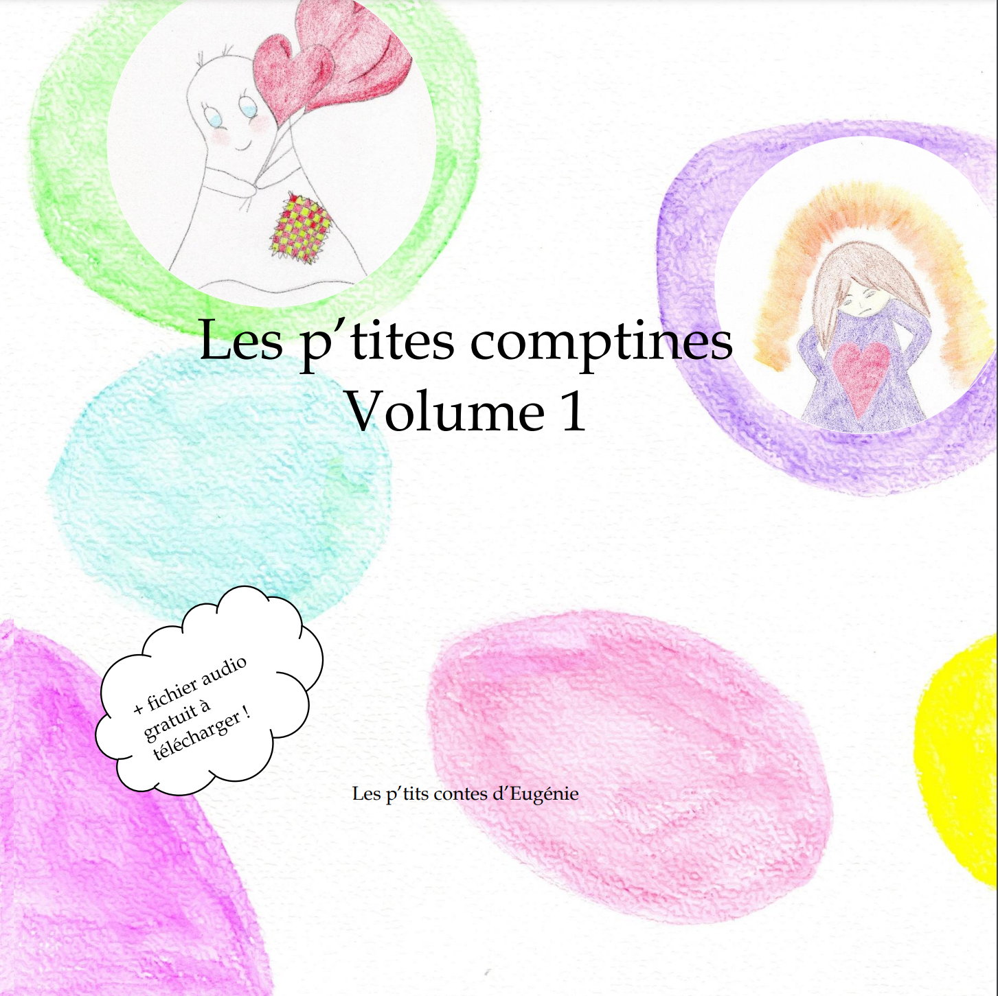 Les p'tites comptines, volume 1 - livres illustrés à chanter
